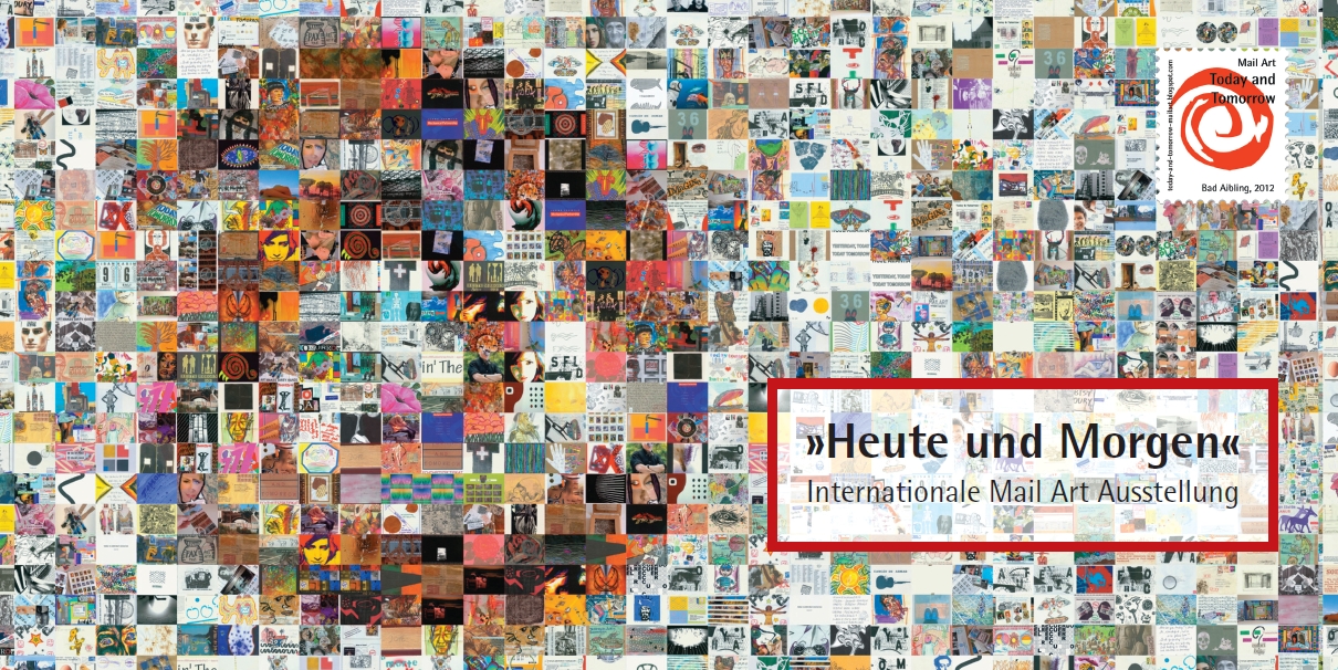 Today and Tomorrow -Internationale Mail Art 2012